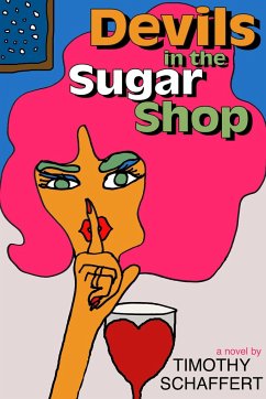 Devils in the Sugar Shop - Schaffert, Timothy