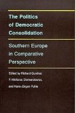 The Politics of Democratic Consolidation: Southern Europe in Comparative Perspective