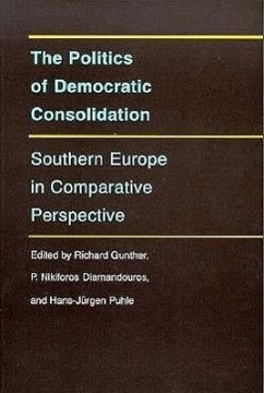 The Politics of Democratic Consolidation - Gunther, Richard; Diamandouros, P Nikiforos; Puhle, Hans-Jürgen