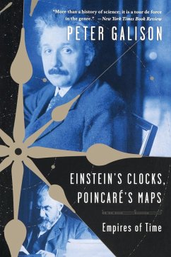 Einstein's Clocks, Poincare's Maps - Galison, Peter