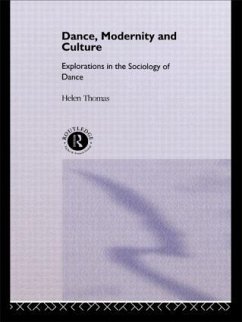 Dance, Modernity and Culture - Thomas, Helen