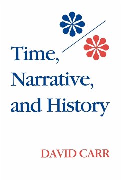 Time, Narrative, and History - Carr, David