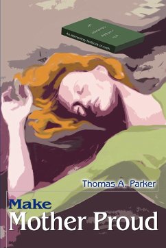 Make Mother Proud - Parker, Thomas A