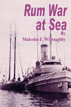Rum War at Sea - Willoughby, Malcolm F.