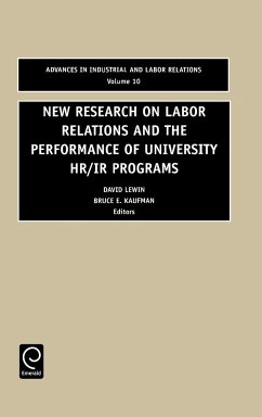 New Research on Labor Relations and the Performance of University HR/IR Programs - Lewin, David / Kaufman, Bruce (eds.)