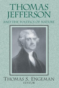 Thomas Jefferson and the Politics of Nature - Engeman, Thomas