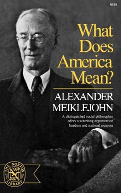 What Does America Mean? - Meiklejohn, Alexander