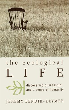 The Ecological Life - Bendik-Keymer, Jeremy