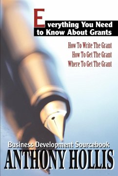 Everything You Need to Know About Grants - Hollis, Anthony