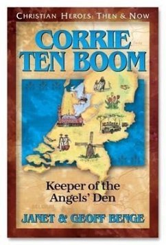 Corrie Ten Boom: Keeper of the Angels Den - Benge, Janet; Benge, Geoff; Janet, Benge