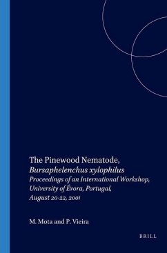 The Pinewood Nematode, Bursaphelenchus Xylophilus - Mota, M. / Vieira, P.