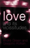 Love and its Vicissitudes