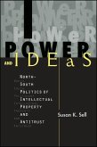 Power and Ideas: North-South Politics of Intellectual Property and Antitrust