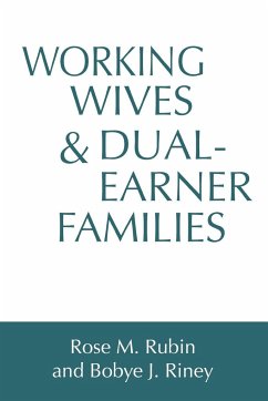 Working Wives and Dual-Earner Families - Rubin, Rose M.