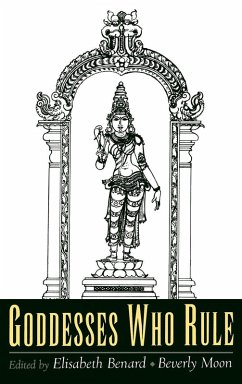 Goddesses Who Rule - Moon, Beverly / Benard, Elisabeth (eds.)