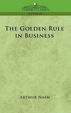 The Golden Rule in Business - Nash, Arthur