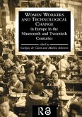 Women Workers and Technological Change in Europe in the Nineteenth and Twentieth Century