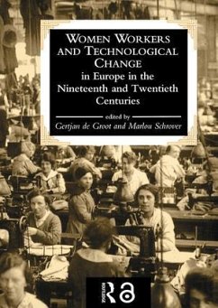 Women Workers And Technological Change In Europe In The Nineteenth And twentieth century - Groot, Gertjan De / Schrover, Marlou (eds.)