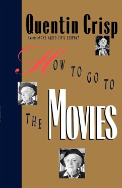 How to Go to the Movies - Crisp, Quentin