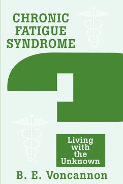 Chronic Fatigue Syndrome - Voncannon, Brian E.