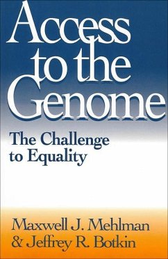 Access to the Genome - Mehlman, Maxwell J; Botkin, Jeffrey R