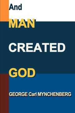 And Man Created God