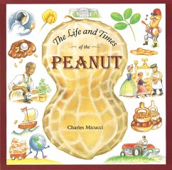 The Life and Times of the Peanut - Micucci, Charles