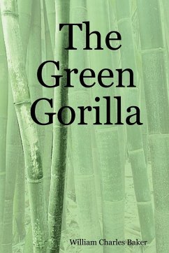 The Green Gorilla - Baker, William Charles