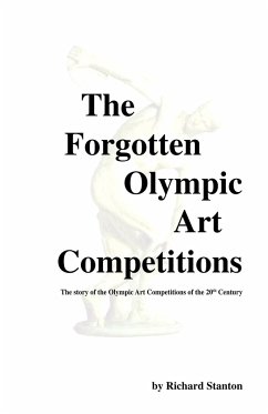 The Forgotten Olympic Art Competitions - Stanton, Richard