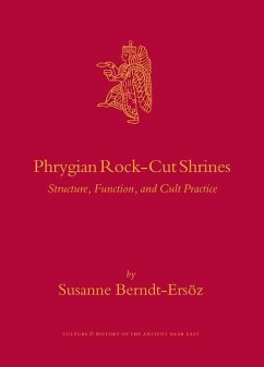 Phrygian Rock-Cut Shrines - Berndt-Ersöz, Susanne