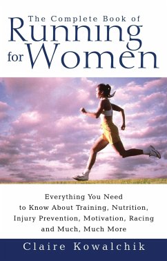 The Complete Book of Running for Women - Kowalchik, Claire