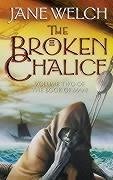 The Broken Chalice - Welch, Jane