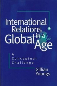 International Relations in a Global Age - Youngs, Gillian