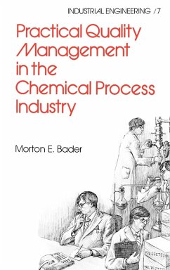 Practical Quality Management in the Chemical Process Industry - Bader, M. E.; Bader, Morton E.; Bader