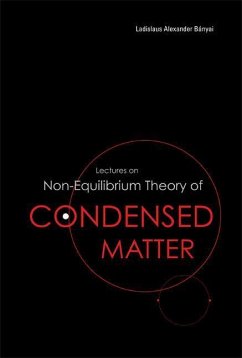 Lectures on Non-Equilibrium Theory of Condensed Matter - Banyai, Ladislaus Alexander