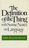 The Definition of the Thing: With Some Notes on Language