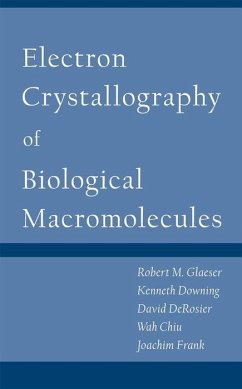 Electron Crystallography of Biological Macromolecules - Glaeser, Robert