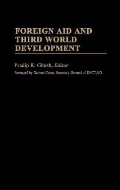 Foreign Aid and Third World Development - Ghosh, Pradip