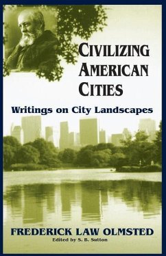 Civilizing American Cities - Olmsted, Frederick Law