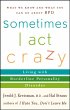 Sometimes I Act Crazy - Bild 1