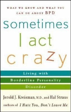 Sometimes I Act Crazy - Straus, Hal; Kreisman, Jerold J.