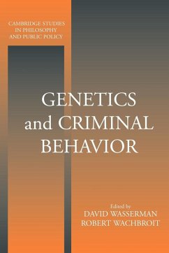 Genetics and Criminal Behavior - Wasserman, David / Wachbroit, Robert (eds.)