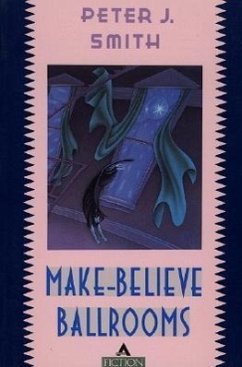 Make-Believe Ballrooms - Smith, Peter J.