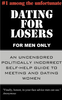 Dating for Losers, for Men Only - Anonymous