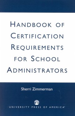 Handbook of Certification Requirements for School Administrators - Zimmerman, Sherri