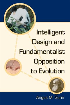 Intelligent Design and Fundamentalist Opposition to Evolution - Gunn, Angus M.