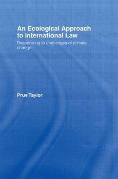 An Ecological Approach to International Law - Taylor, Prue