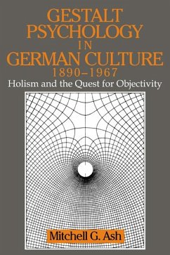 Gestalt Psychology in German Culture, 1890 1967 - Ash, Mitchell G.