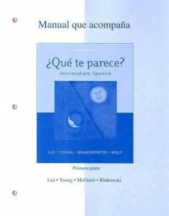 Manual Que Acompana Que Te Parece?: Intermediate Spanish Primera Parte (Unidad 1--Unidad3) - Lee, James F.; Young, Dolly Jesusita; McGuire, Sean