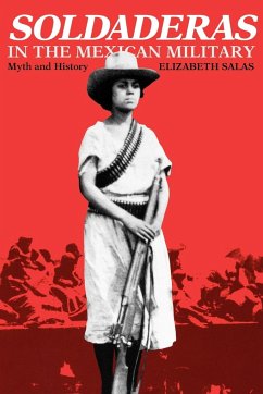 Soldaderas in the Mexican Military - Salas, Elizabeth